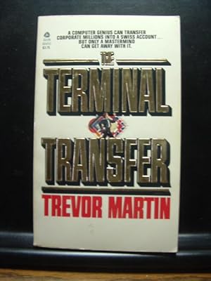 Seller image for THE TERMINAL TRANSFER for sale by The Book Abyss