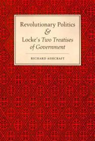 Image du vendeur pour Revolutionary Politics and Locke's "Two Treatises of Government" mis en vente par Monroe Street Books