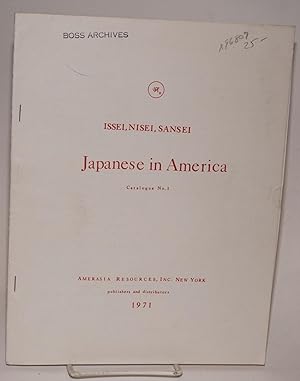 Issei, Nisei, Sansei: Japanese in America: catalogue No. 1