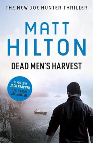 Seller image for Hilton, Matt | Dead Men's Harvest | Signed First Edition UK Copy for sale by VJ Books