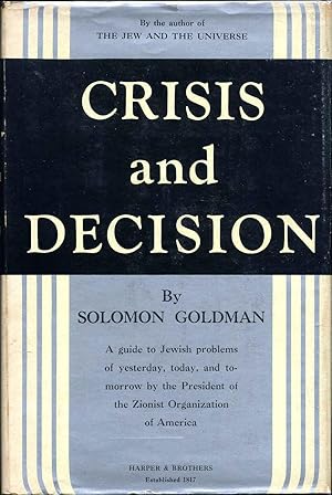 CRISIS AND DECISION. Signed by Solomon Goldman.