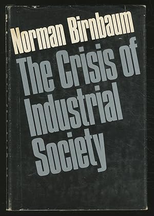 Image du vendeur pour The Crisis of Industrial Society mis en vente par Between the Covers-Rare Books, Inc. ABAA