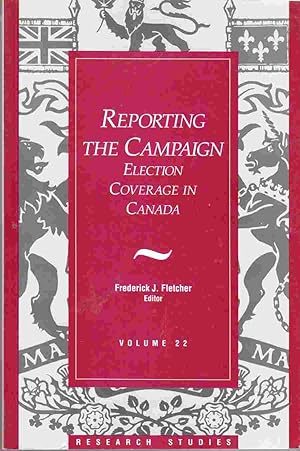 Reporting in Campaign: Election Coverage in Canada