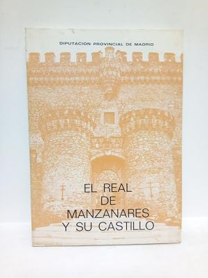 Seller image for El Real de Manzanares y su Castillo / Prlogo de Mara Montez Matilla for sale by Librera Miguel Miranda