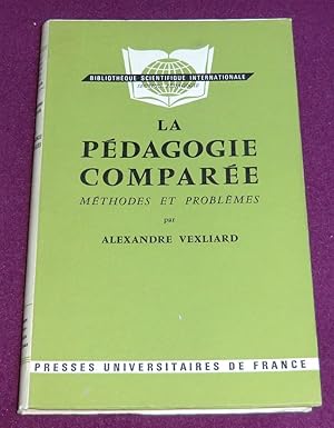 Imagen del vendedor de LA PEDAGOGIE COMPAREE Mthodes et problmes a la venta por LE BOUQUINISTE