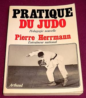 Seller image for PRATIQUE DU JUDO for sale by LE BOUQUINISTE