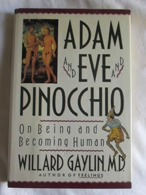 Immagine del venditore per Adam and Eve and Pinocchio : On Being and Becoming Human venduto da MacKellar Art &  Books