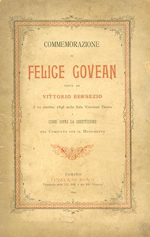 Immagine del venditore per Commemorazione di Felice Govean fatta il 10 ottobre 1898 nella Sala Vincenzo Troya e cenni sopra la costituzione del Comitato per il Monumento venduto da Gilibert Libreria Antiquaria (ILAB)