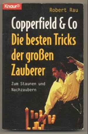Copperfield & Co. Die besten Tricks der großen Zauberer. Zum Staunen und Nachzaubern.