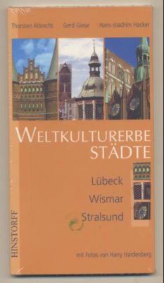 Imagen del vendedor de Weltkulturerbe-Stdte: Lbeck, Wismar, Stralsund. Mit Fotos von Harry Hardenberg. a la venta por Leonardu