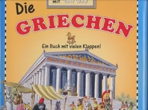 Die Griechen. Eine Zeitreise. Ein Buch mit vielen Klappen!