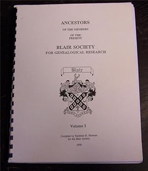 Ancestors of the Members of the Present Blair Society for Genealogical Research (Volume 1)