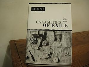 Seller image for Calamities of Exile Three Nonfiction Novellas for sale by Bungalow Books, ABAA