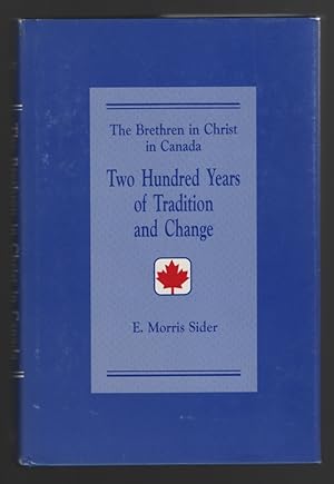 The Brethren in Christ in Canada: Two Hundred Years of Tradition and Change