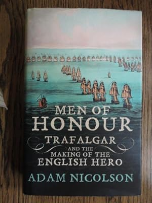 Men of Honour : Trafalgar and the Making of the English Hero