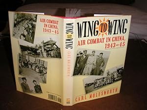 Seller image for Wing to Wing: Air Combat in China 1943-45 for sale by The Vintage BookStore