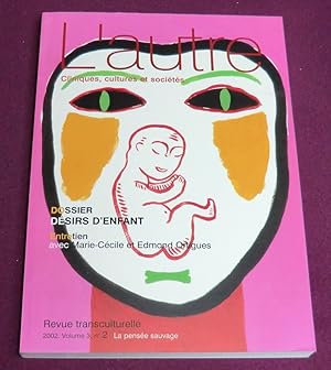 Seller image for L'AUTRE - Cliniques, cultures et socits Revue transculturelle DOSSIER DESIR D'ENFANT for sale by LE BOUQUINISTE