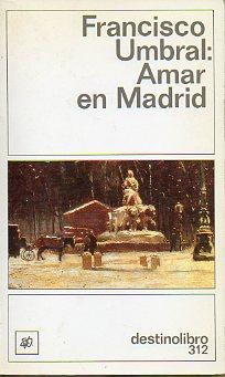Imagen del vendedor de AMAR EN MADRID. a la venta por angeles sancha libros