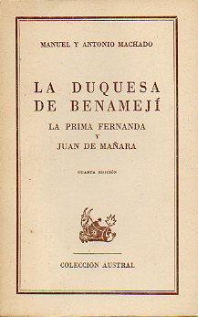 Imagen del vendedor de LA DUQUESA DE BENAMEJ / LA PRIMA FERNANDA / JUAN DE MAARA. 4 ed. a la venta por angeles sancha libros