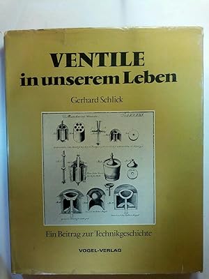 Immagine del venditore per Ventile in unserem Leben : e. Beitr. zur Technikgeschichte venduto da ANTIQUARIAT Franke BRUDDENBOOKS