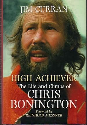 High Achiever: The Life and Climbs of Chris Bonington