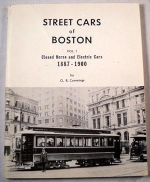 Street Cars of Boston. Volume I: Closed Horse and Electric Cars 1887-1900