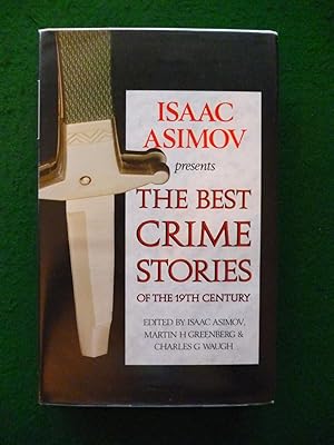 Isaac Asimov Presents The Best Crime Stories Of The 19TH Century