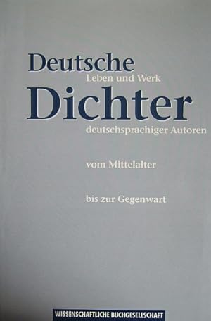 Seller image for Deutsche Dichter. : Leben und Werk deutschsprachiger Autoren vom Mittelalter bis zur Gegenwart. for sale by Antiquariat Blschke