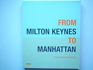 Seller image for From Milton Keynes to Manhattan: Conran & Partners for sale by Aucott & Thomas