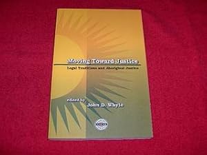 Moving Toward Justice : Legal Traditions and Aboriginal Justice