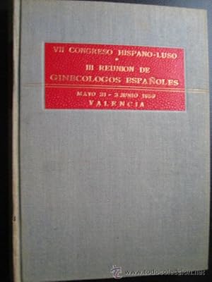 VIII Congreso Hispano-Luso, III Reunión de Ginecólogos Españoles: LIBRO DE PONENCIAS