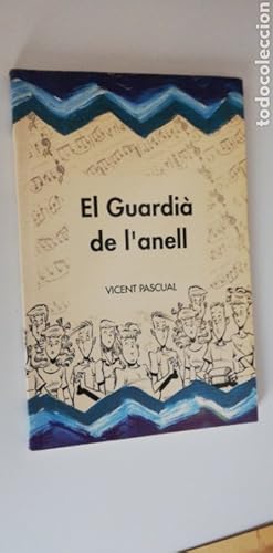 Imagen del vendedor de EL GUARDI DE L ANELL. Vicent Pascual 1992 a la venta por Librera Maestro Gozalbo