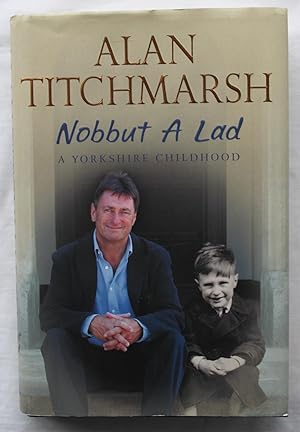 Nobbut A Lad : A Yorkshire Childhood : Signed Copy