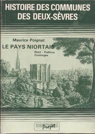 Bild des Verkufers fr Le Pays Niortais - Niort - Prahecq - Coulonges. [Histoire des Communes des Deux-Svres]. zum Verkauf von Bookinerie