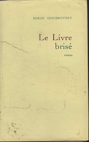 Image du vendeur pour LE LIVRE BRISE. mis en vente par Le-Livre