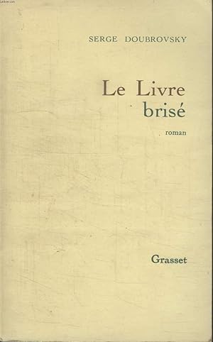 Image du vendeur pour LE LIVRE BRISE. mis en vente par Le-Livre