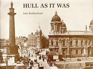 Hull As It Was