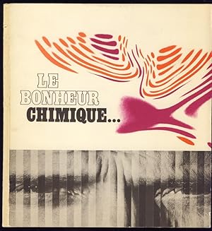 Le bonheur chimique . Existe-t-il ?