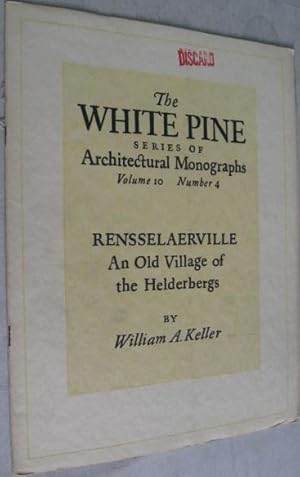Rensselaerville: An Old Village of the Helderbergs (The White Pine Series of Architectural Monogr...