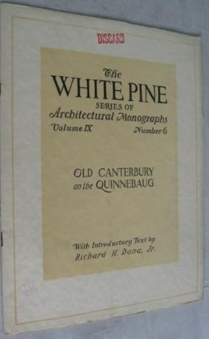 Old Canterbury on the Quinnebaug (The White Pine Series of Architectural Monographs, Volume IX, N...