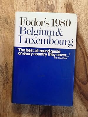 Seller image for FODOR'S BELGIUM AND LUXEMBOURG: 1980 Illustrated Edition with Maps & City Plans for sale by 100POCKETS