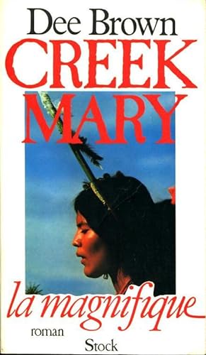Creek Mary La Magnifique (Creek Mary's Blood, French ed.)