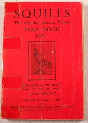 Bild des Verkufers fr Squills: The Original Racing Pigeon Year Book 1951 zum Verkauf von Resource Books, LLC