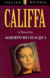 Seller image for Califfa. A novel by Alberto Bevilacqua for sale by Libro Co. Italia Srl
