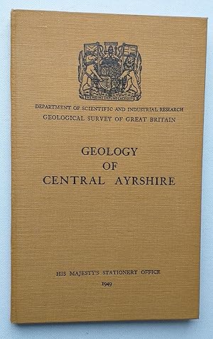 Imagen del vendedor de Geology of Central Ayrshire. (Explanation of one-inch sheet 14) Second edition. a la venta por Mr Mac Books (Ranald McDonald) P.B.F.A.