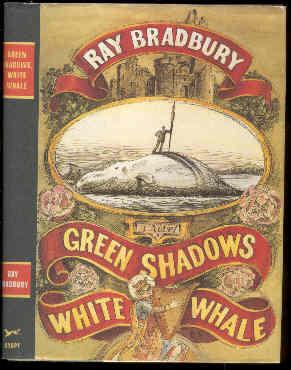 Imagen del vendedor de Green Shadows, White Whale A Novel by Ray Bradbury With Drawings by Edward Sorel. a la venta por Peter Keisogloff Rare Books, Inc.