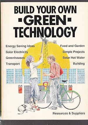 Seller image for Build Your Own Green Technology for sale by Laura Books