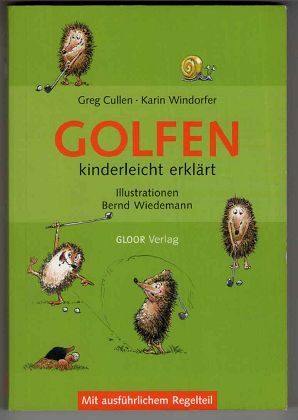 Imagen del vendedor de Golfen kinderleicht erklrt. Mit ausfhrlichem Regelteil. a la venta por Antiquariat Peda