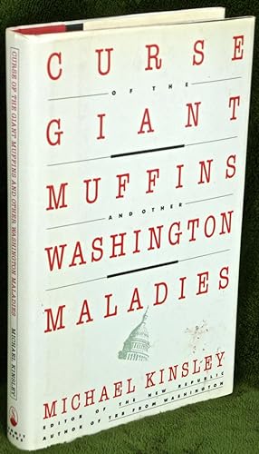 Curse of the Giant Muffins and Other Washington Maladies
