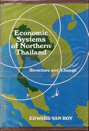 Economic Systems of Northern Thailand. Structure and Change.